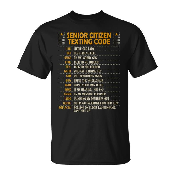 Senior Citizen Texting Code Cool Old People Saying V2 T-shirt