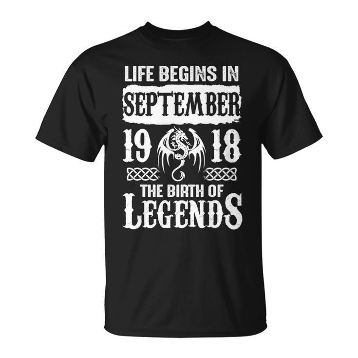 September 1918 Birthday Life Begins In September 1918 T-Shirt