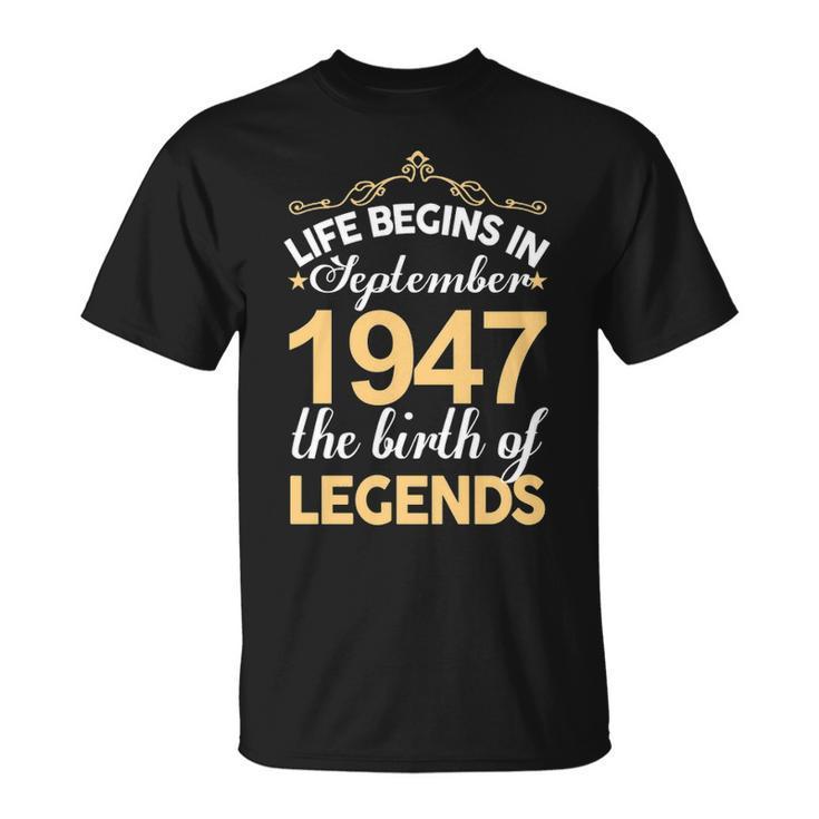 September 1947 Birthday Life Begins In September 1947 V2 T-Shirt