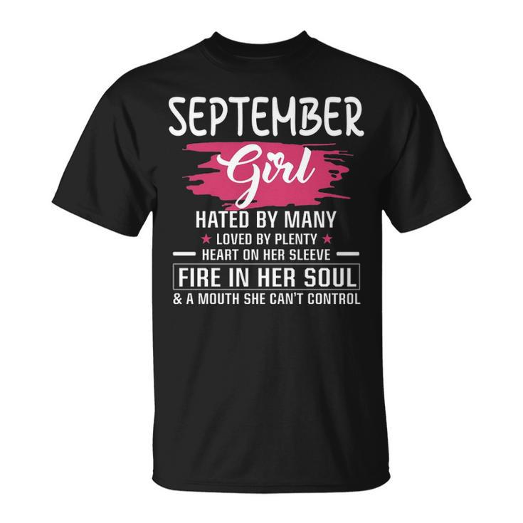 September Girl Birthday September Girl Hated By Many Loved By Plenty Heart On Her Sleeve T-Shirt