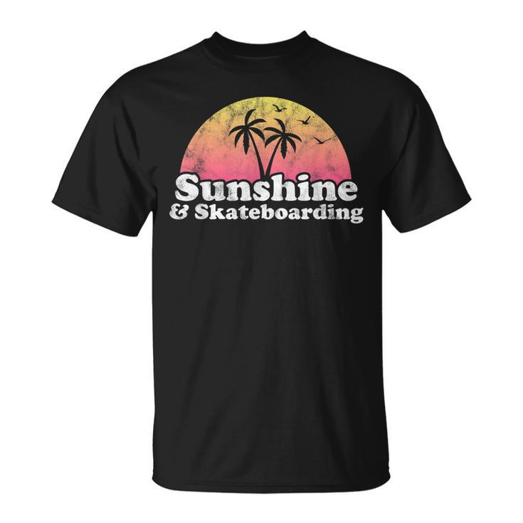 Skateboarding Sunshine And Skateboarding T-shirt