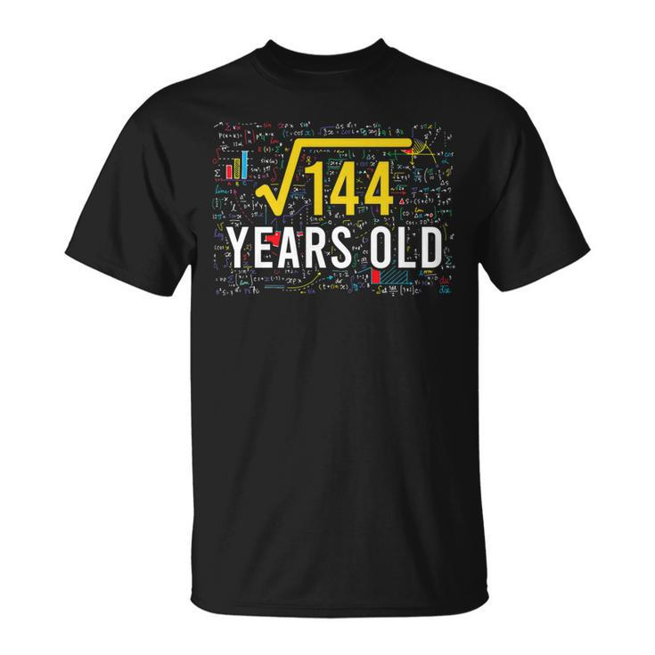 Square Root Of 144 12 Years Old 12Th Birthday Math Lovers   Unisex T-Shirt