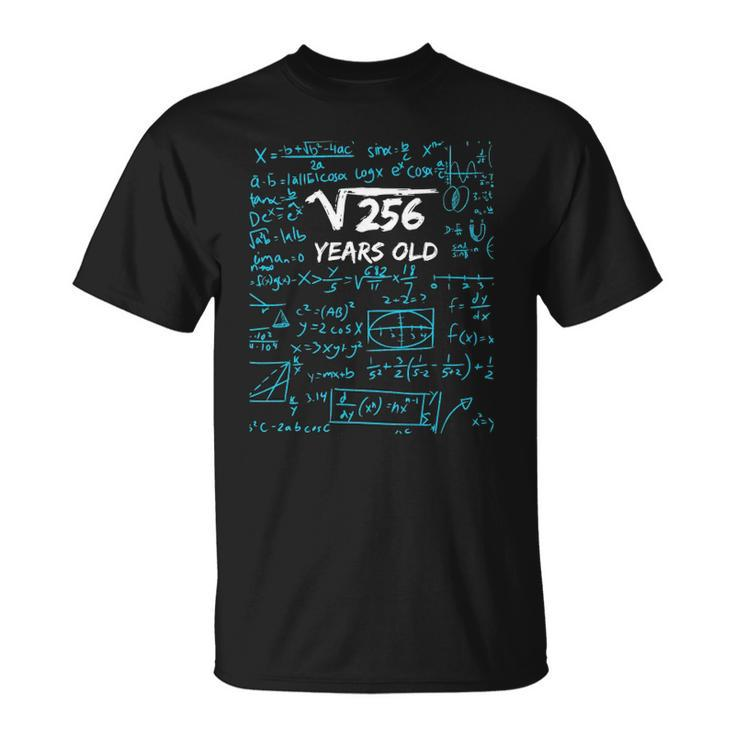 Square Root Of 256 16Th Birthday 16 Years Old Gift Unisex T-Shirt