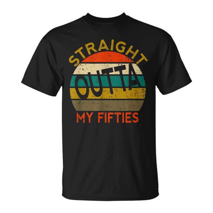 Straight Outta My Fifties  Funny 50Th Birthday Gift  Unisex T-Shirt