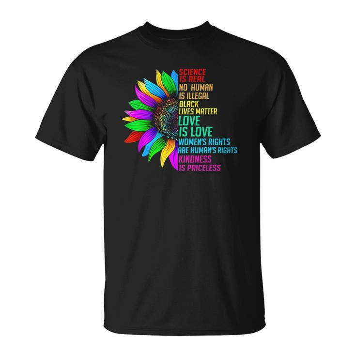 Sunflower Rainbow Science Is Real Black Lives Matter Lgbt Unisex T-Shirt