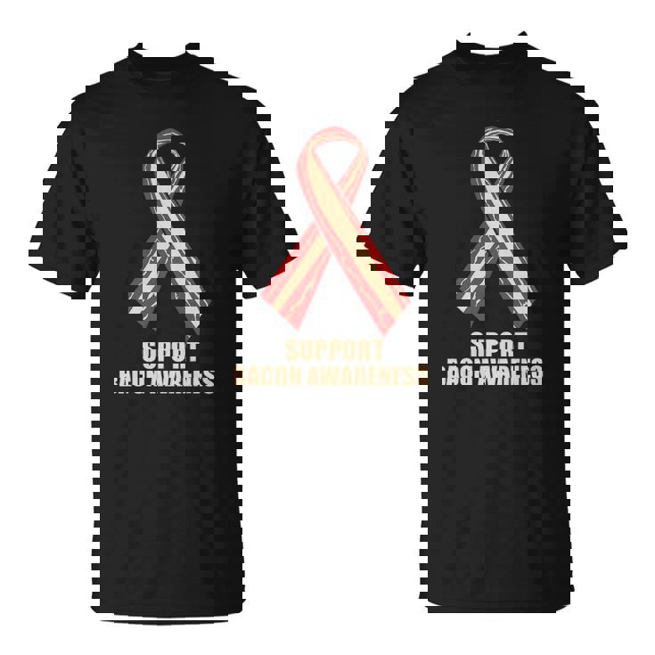 Support Bacon Awareness Ribbon Fun Bacon Unisex T-Shirt