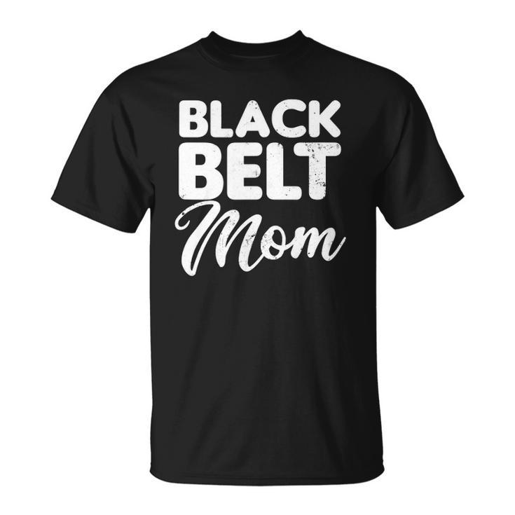 Taekwondo Mom Design Black Belt Mother Gift Unisex T-Shirt