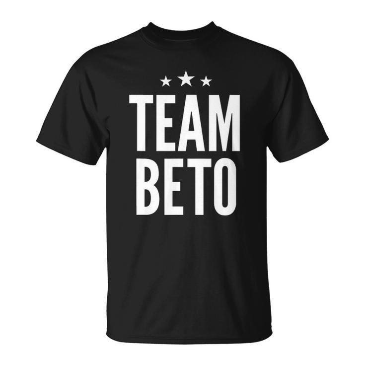Team Beto  Beto Orourke President 2020 Gift Unisex T-Shirt