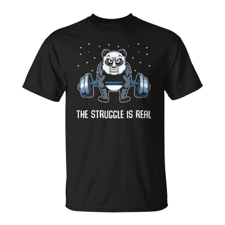 The Struggle Is Real Funny Fitness Panda Gymer  Unisex T-Shirt