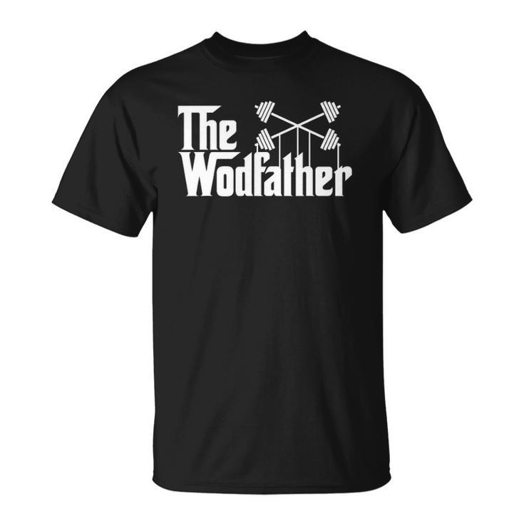 The Wodfather Funny Workout Gym Saying Gift Unisex T-Shirt