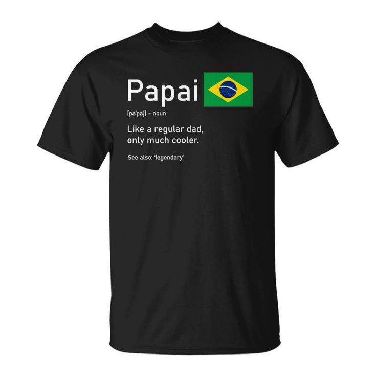 This Definition Of Papai Brazilian Father Brazil Flag Classic Unisex T-Shirt