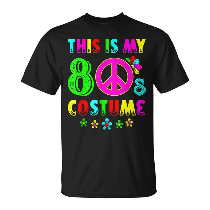 This Is My 80S Costume Funny Halloween 1980S 80S Party Unisex T-Shirt
