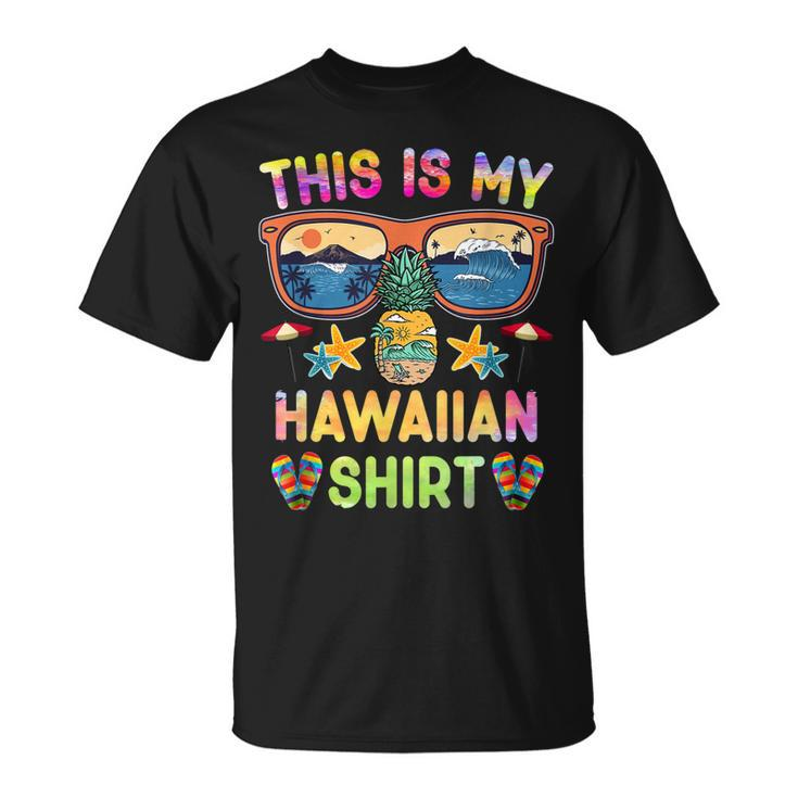 This Is My Hawaiian  Luau Aloha Hawaii Beach Pineapple  Unisex T-Shirt