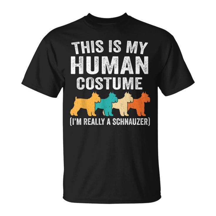 This Is My Human Costume Schnauzer Lover Halloween Costume  Unisex T-Shirt