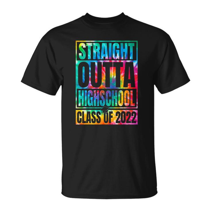 Tie Dye Straight Outta High School Class Of 2022 Graduation Unisex T-Shirt
