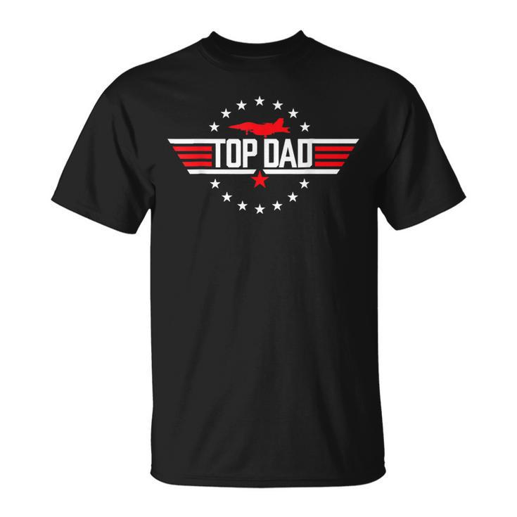 Top Dad Funny Fathers Day Birthday Surprise  Unisex T-Shirt