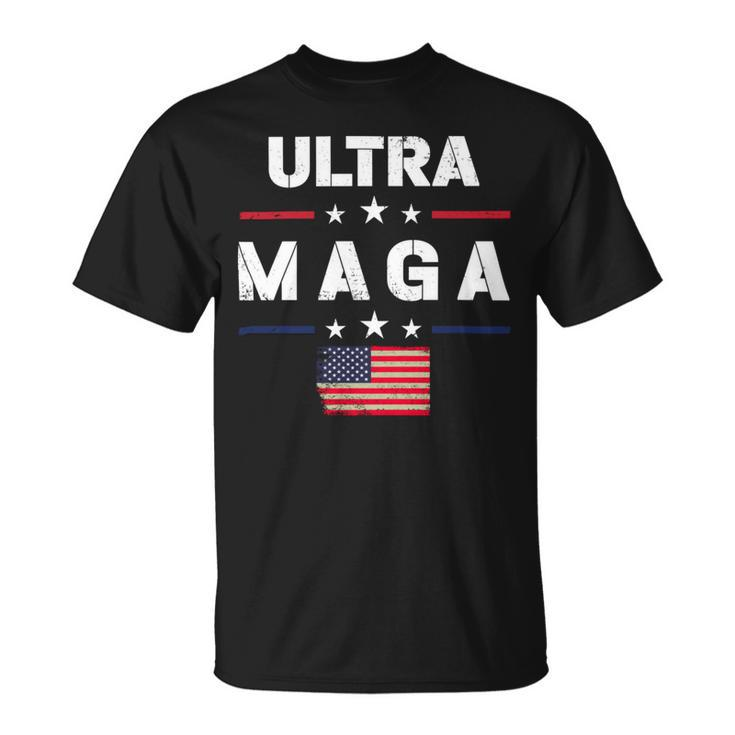 Ultra Maga And Proud Of It  Ultra Maga Unisex T-Shirt