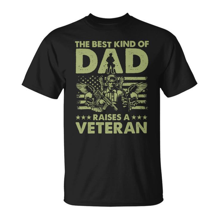 Veteran Best Kind Of Dad Raises A Veteran 91 Navy Soldier Army Military Unisex T-Shirt