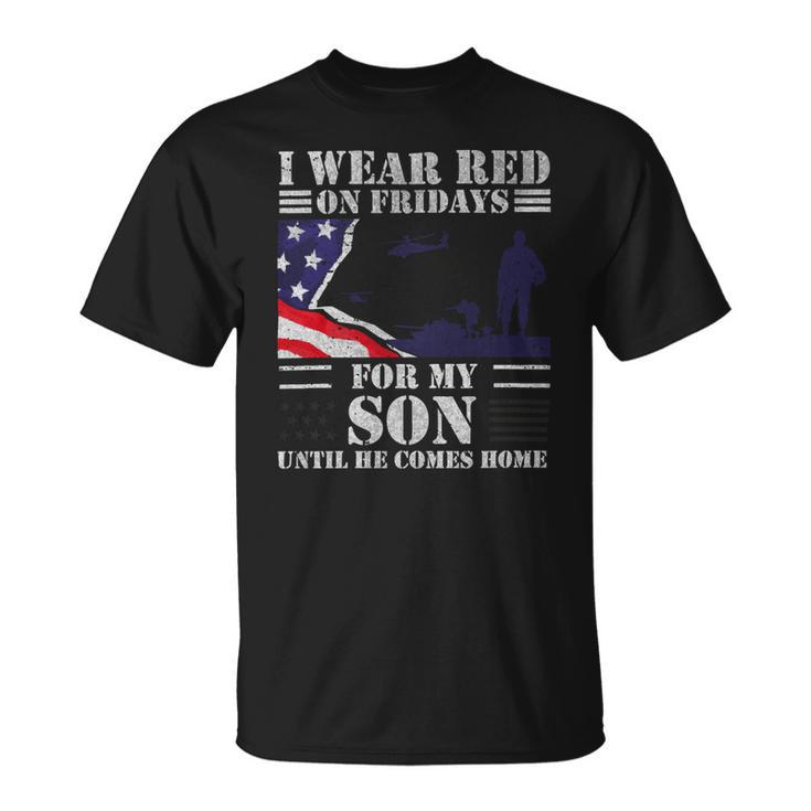 Veteran Red Fridays For Veteran Military Son Remember Everyone Deployed 98 Navy Soldier Army Military Unisex T-Shirt