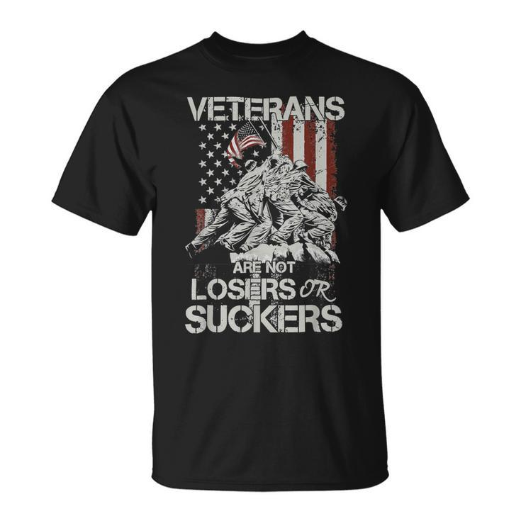Veteran Veterans Are Not Suckers Or Losers 32 Navy Soldier Army Military Unisex T-Shirt