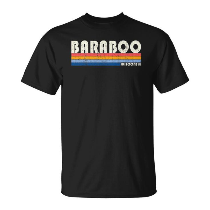 Vintage 70S 80S Style Baraboo Wi Unisex T-Shirt