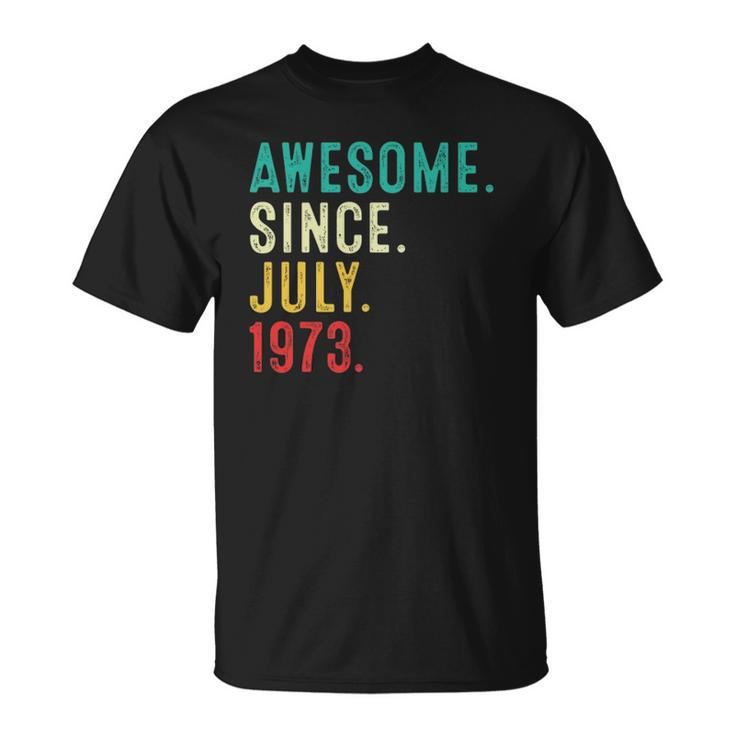 Vintage Awesome Since July 1973 Retro Born In July 1973 Bday Unisex T-Shirt