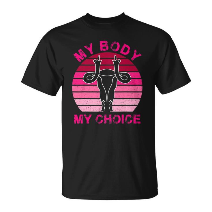 Vintage Retro My Body My Choice Middle Finger Uterus 1973 Gift Unisex T-Shirt