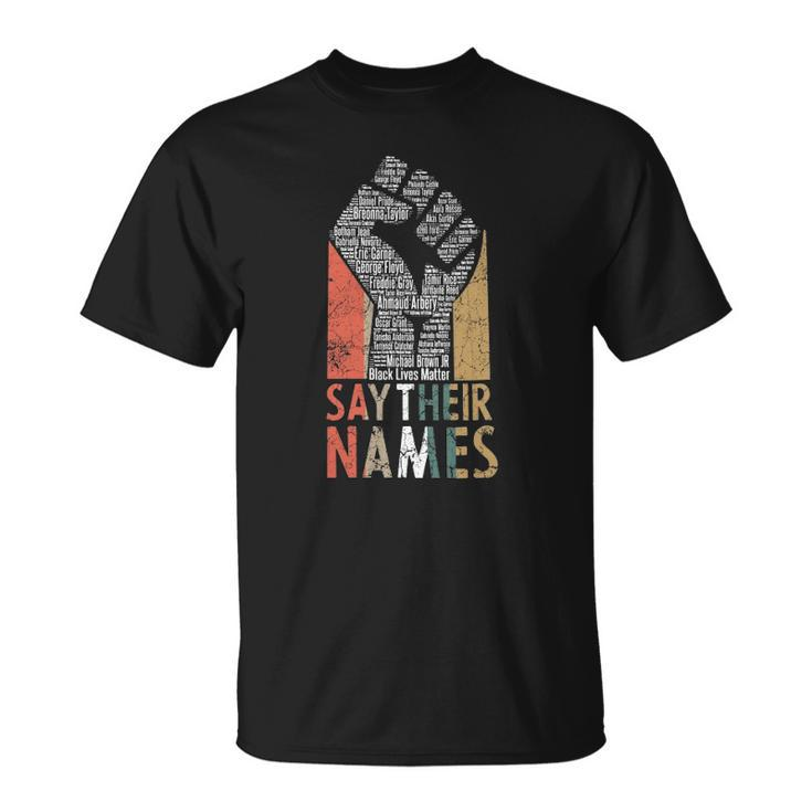 Vintage Say Their Names Black Lives Matter Blm Apparel Unisex T-Shirt
