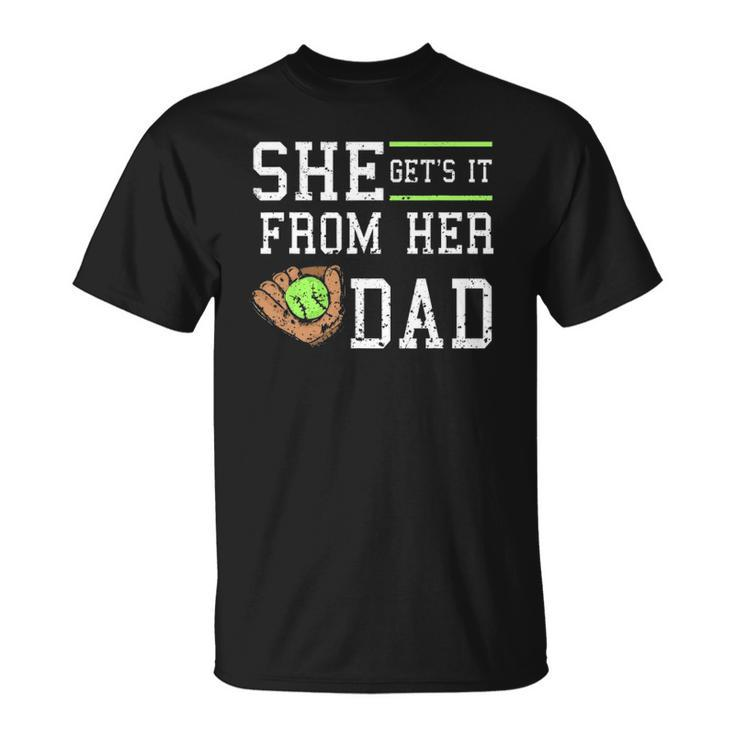 Vintage She Gets It From Her Dad Daughter Father Baseball Unisex T-Shirt