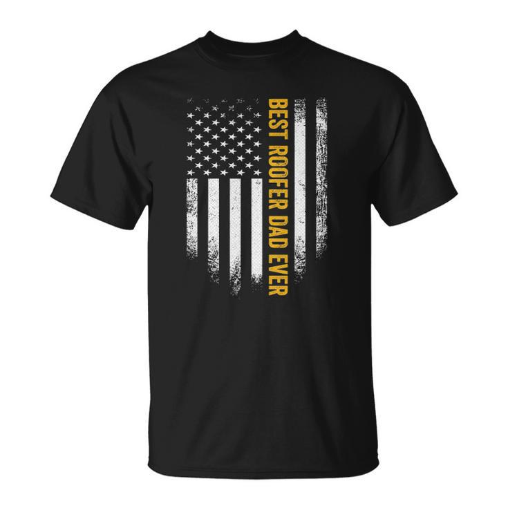 Vintage Usa American Flag Best Roofer Dad Ever Funny Gift Unisex T-Shirt
