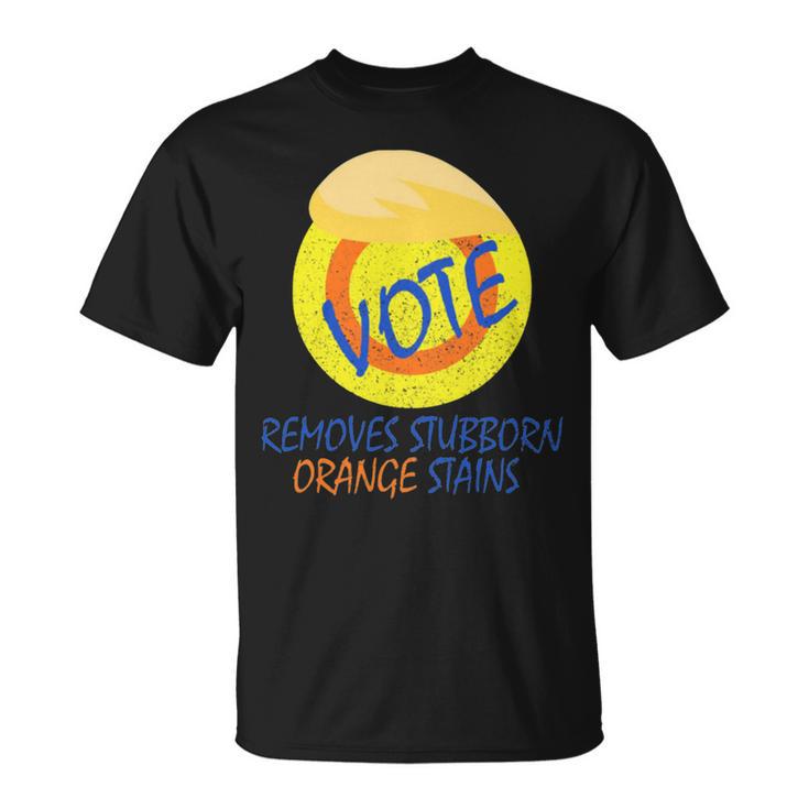 Vote Removes Stubborn Orange Stains 902 Shirt Unisex T-Shirt