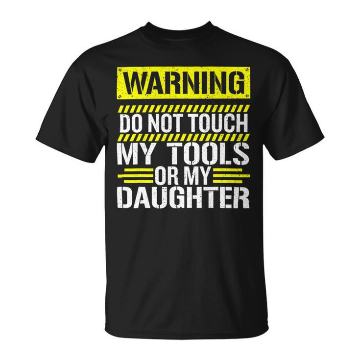 Warning Do Not Touch My Tools 196 Shirt Unisex T-Shirt