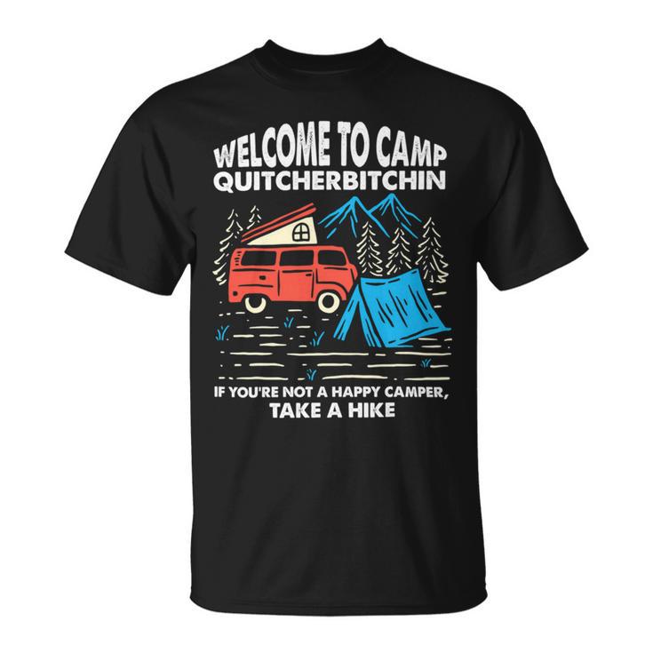 Welcome To Camp Quitcherbitchin Funny 7 Shirt Unisex T-Shirt