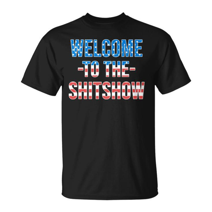 Welcome To The Shitshow Usa Flag Funny 4Th Of July Drinking   Unisex T-Shirt
