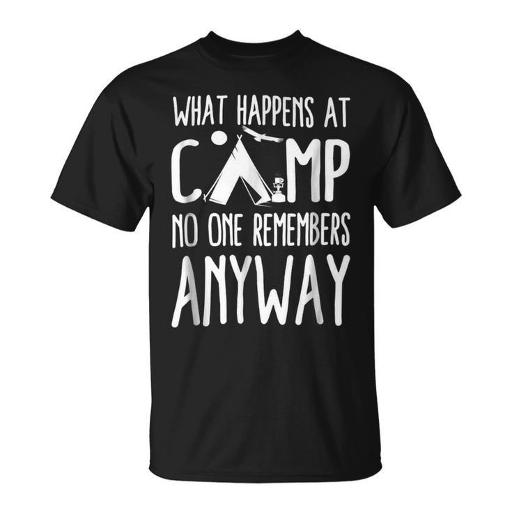 What Happens At Camp No One Remembers Anyway Camper Shirt Unisex T-Shirt