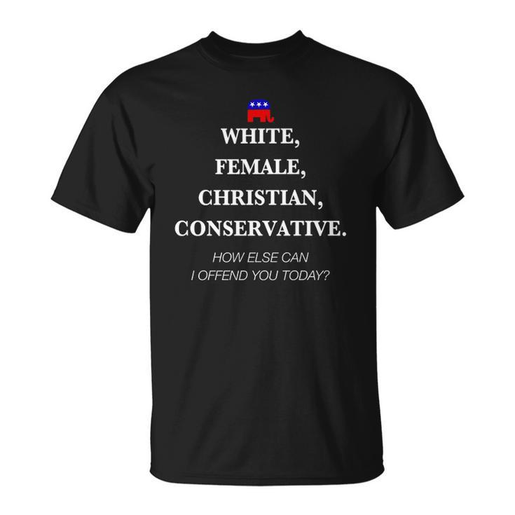 White Female Christian Conservative Republican  Women  Unisex T-Shirt