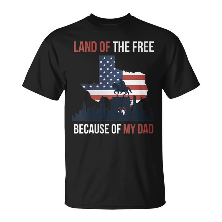Womens 4Th Of July Land Of Free Because Of My Veteran Dad  Unisex T-Shirt
