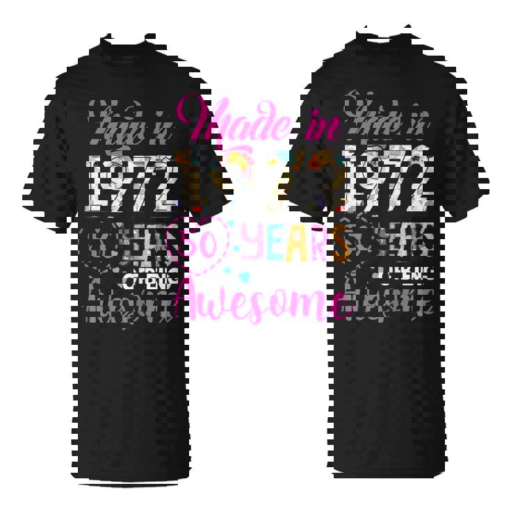 Womens 50 Year Of Being Awesome Made In 1972 Birthday Gifts Vintage  Unisex T-Shirt