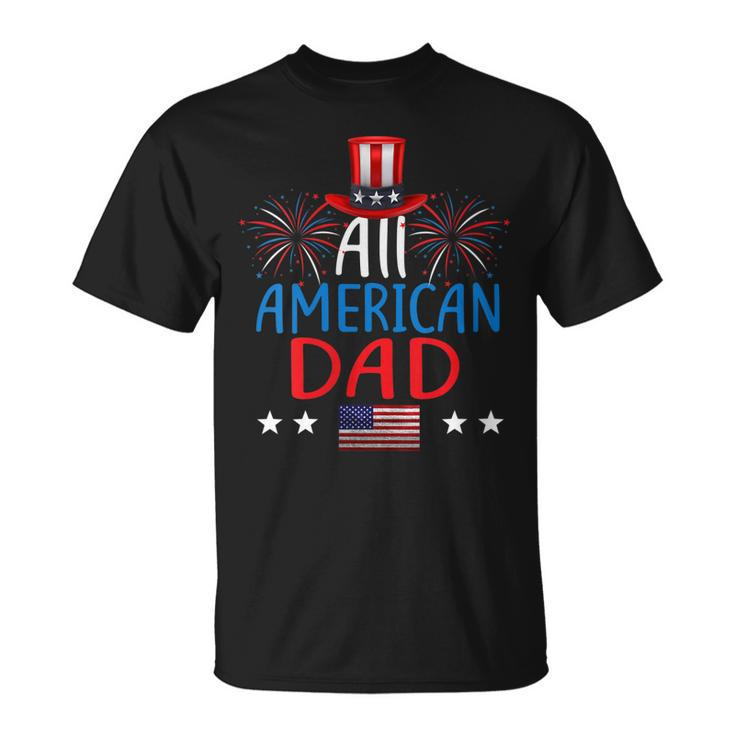 Womens All American Dad 4Th Of July Matching Family Patriotic  Unisex T-Shirt
