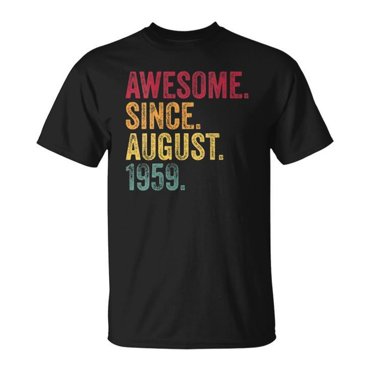 Womens Awesome Since August 1959 63Rd Birthday Gift Vintage Retro  Unisex T-Shirt