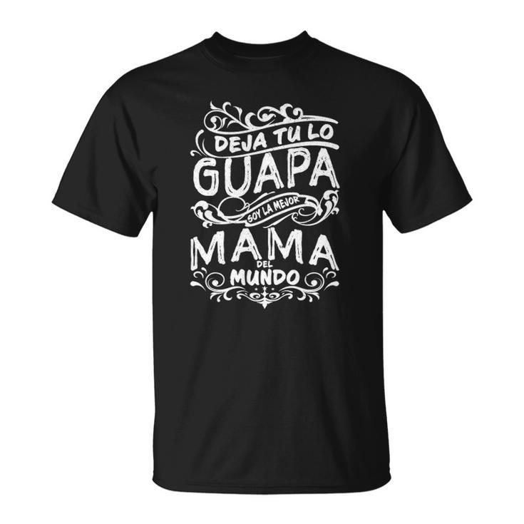 Womens Camisa De Mujer Mejor Mama Del Mundo Para Día De La Madre Unisex T-Shirt