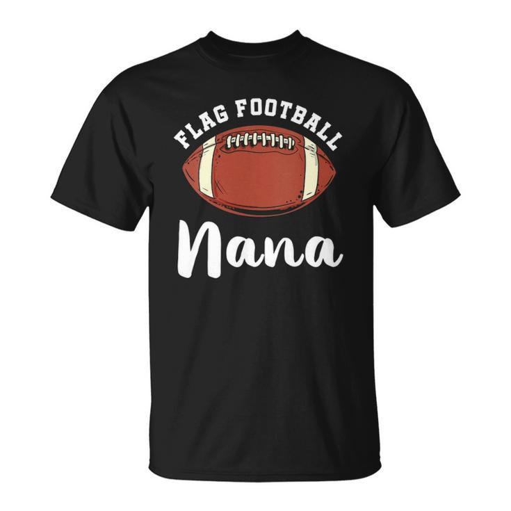 Womens Flag Football Nana Matching Family Matching Football  Unisex T-Shirt