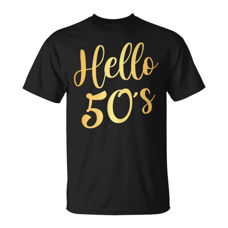 Womens Hello 50S Womens 50Th Birthday Gift 50 Year Old Bday Squad  Unisex T-Shirt