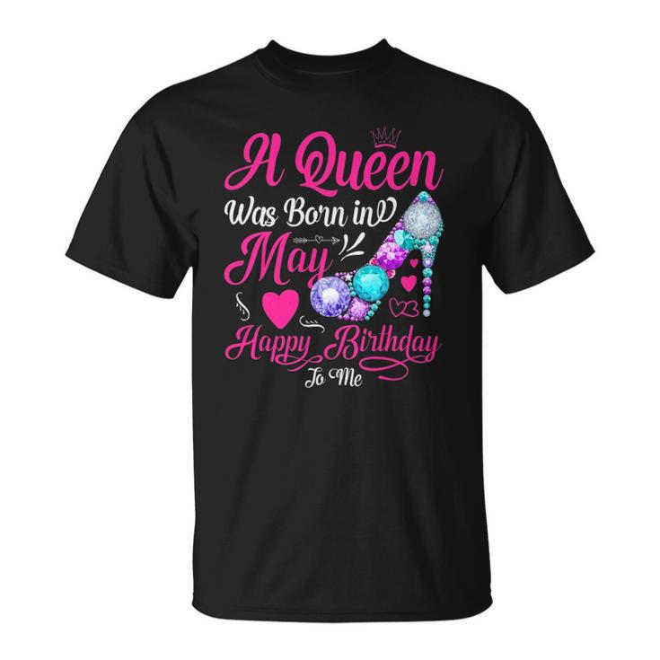 Womens This Queen Was Born In May Happy Birthday To Me Unisex T-Shirt