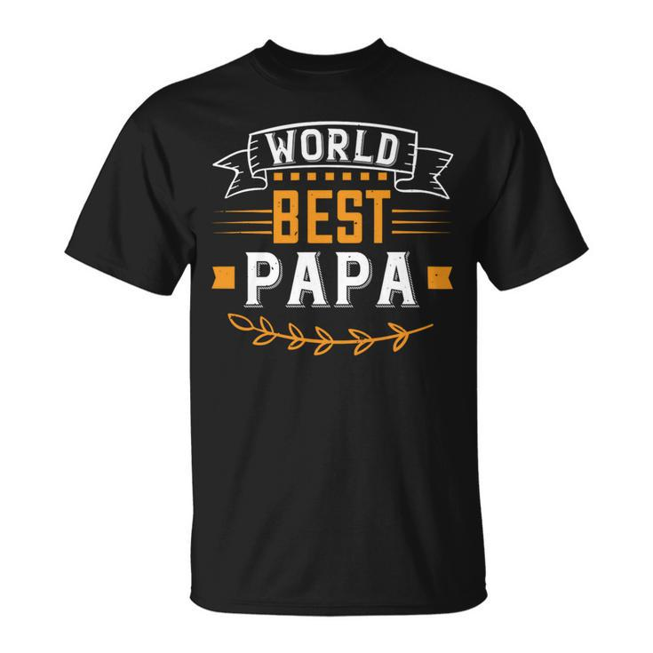 World Best Papa Papa T-Shirt Fathers Day Gift Unisex T-Shirt