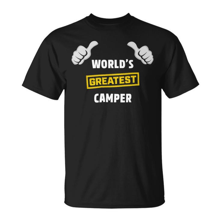 Worlds Greatest Camper Funny Camping Gift Camp T Shirt Unisex T-Shirt