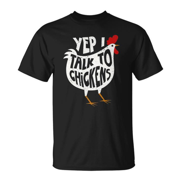 Yep I Talk To Chickens  Cute Chicken Buffs Tee Unisex T-Shirt