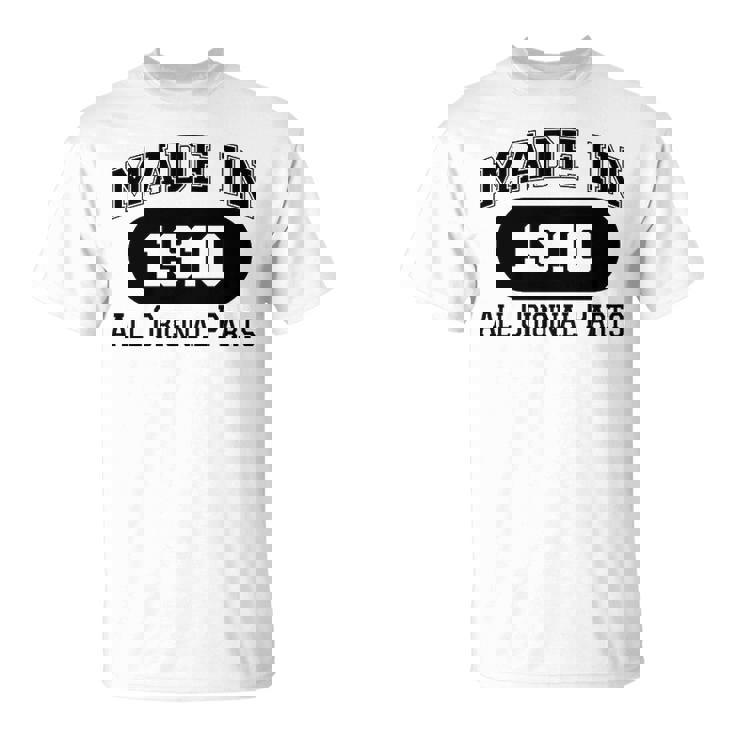 1910 Birthday Made In 1910 All Original Parts T-Shirt
