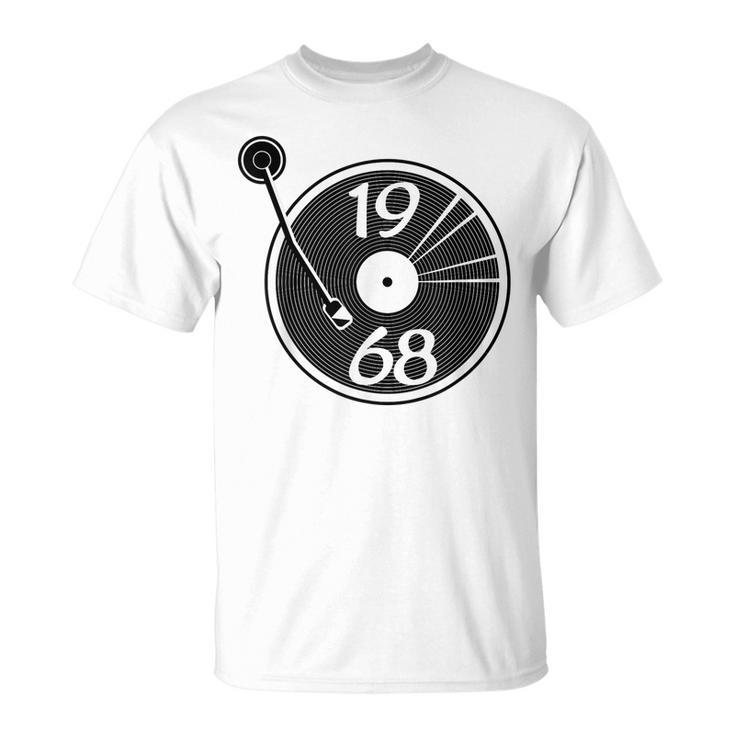 1968 Vinyl Record Sixties Music Birthday  Unisex T-Shirt