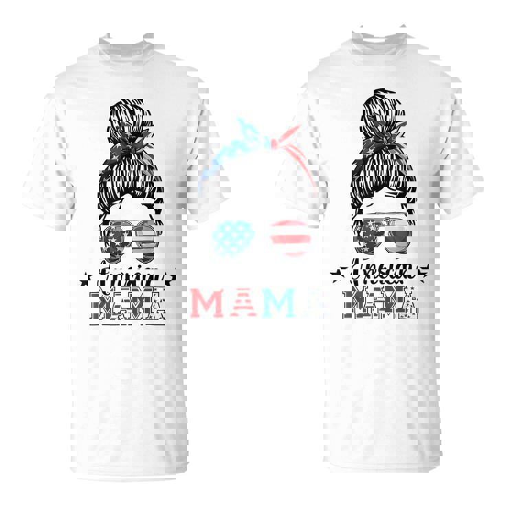 4Th Of July American Mama Messy Bun Mom Life Patriotic Mom  Unisex T-Shirt